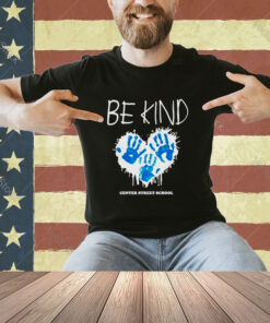 Be kind center street school T-shirt