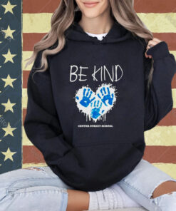 Be kind center street school T-shirt