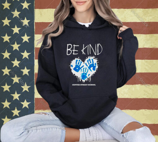 Be kind center street school T-shirt