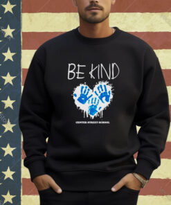 Be kind center street school T-shirt