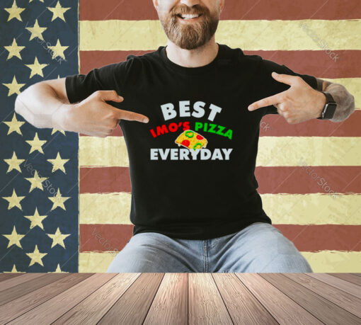 Best imo’s pizza veryday T-shirt