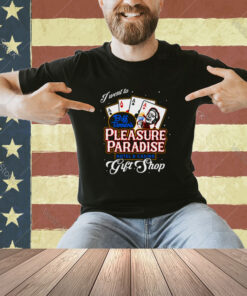 Biff’s Pleasure Paradise T-Shirt