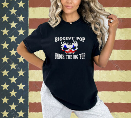 Biggest pop under the big top T-shirt