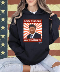 Brendan Kavanagh Xi Jinping Obey The Ccp You Will Be Happy T-Shirt