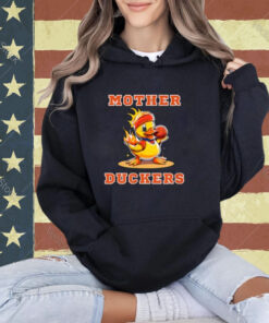 Crazy Mother Duckers T-Shirt