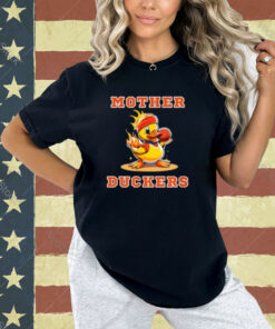 Crazy Mother Duckers T-Shirt