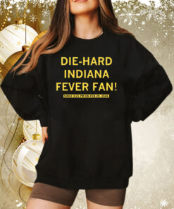DIE-HARD INDIANA FEVER FAN Sweatshirt