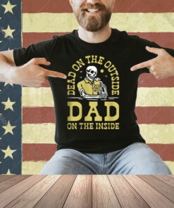 Dad On The Inside T-shirt