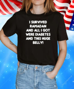 Dr David Wood i survived ramadan and all i got were diabetes and this huge belly T-Shirt