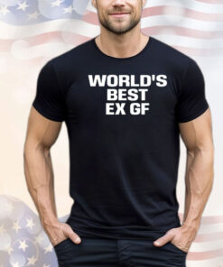 Elisedotexe Worlds Best Ex Gf Shirt