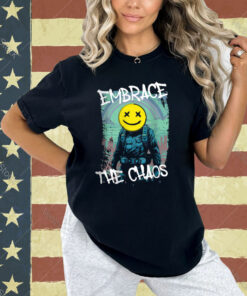 Embrace The Chaos T-shirt