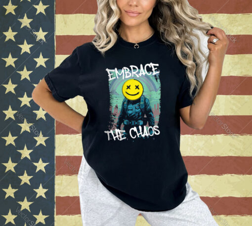 Embrace The Chaos T-shirt