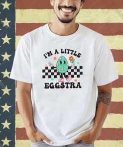 I’m A Little Eggstra Cute Bunny Eggs Happy Easter Day T-Shirt