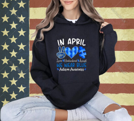 In April We Wear Blue Autism Awareness Men Women Kids Autism T-Shirt