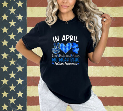 In April We Wear Blue Autism Awareness Men Women Kids Autism T-Shirt