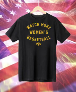 Iowa Hawkeyes Watch More WBB T-Shirt