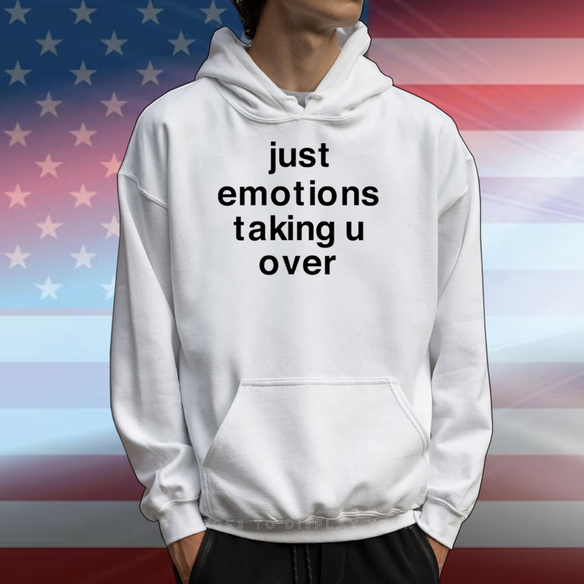 Just Emotions Taking U Over T-Shirts