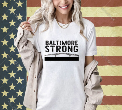 Key Bridge Stay Strong Baltimore T-shirt