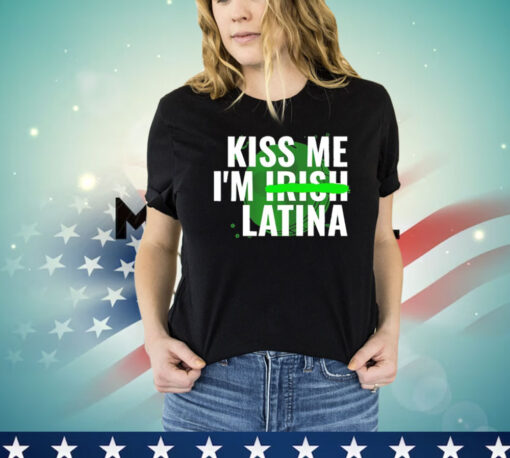 Kiss me im Irish latina Shirt