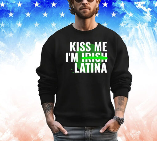 Kiss me im Irish latina Shirt