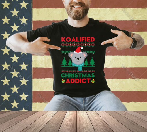 Koalified Christmas Addict Koala Christmas T-Shirt