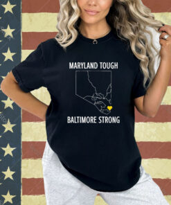 Maryland Tough Baltimore Strong T-Shirt