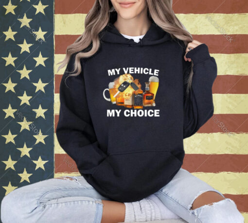 My Vehicle My Choice T-shirt