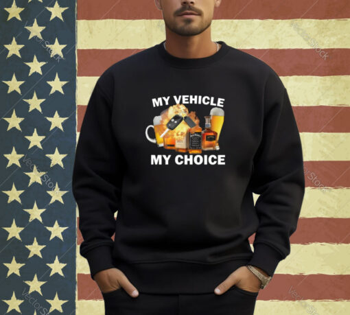 My Vehicle My Choice T-shirt