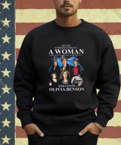 Never Underestimate A Woman Who Is A Fan Of Law And Order Svu And Loves Olivia Benson T-Shirt