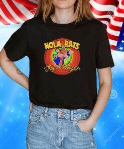 Nola rats they’re all high T-Shirt