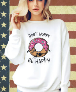 Official Don’t Worry Be Happy Cute Donuts Cake T-shirt