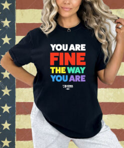 Official Fine The Way You Are Rainbow T-shirt