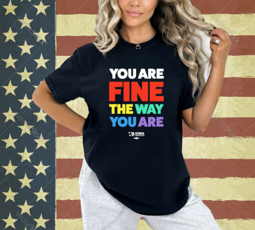 Official Fine The Way You Are Rainbow T-shirt