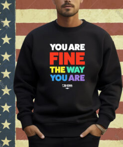 Official Fine The Way You Are Rainbow T-shirt