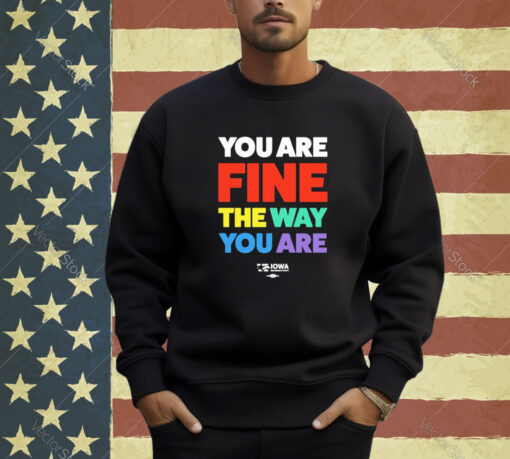 Official Fine The Way You Are Rainbow T-shirt