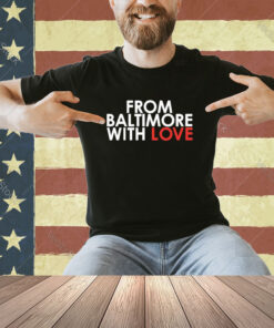 Official From Pi Balth Baltimore With Love Baltimore Ravens Fan Love For Club T-shirt