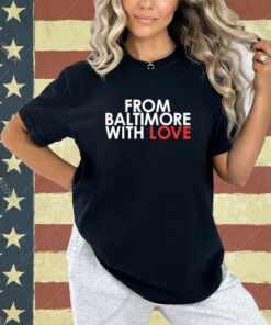 Official From Pi Balth Baltimore With Love Baltimore Ravens Fan Love For Club T-shirt