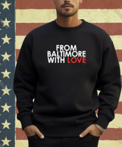 Official From Pi Balth Baltimore With Love Baltimore Ravens Fan Love For Club T-shirt