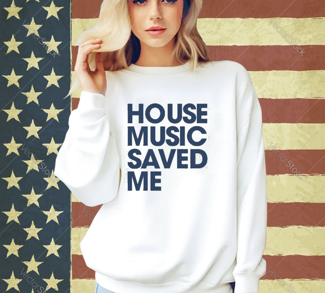 Official House Music Saved Me T-Shirt