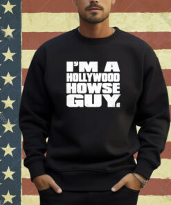 Official I’m A Hollywood Howse Guy T-shirt