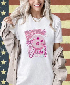 Official Kirby Round Pink Dream Man Cream Treat Please Enjoy The Value Of Desert T-shirt