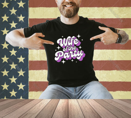 Official LeeAnn Kreischer Wife Of The Party T-Shirt