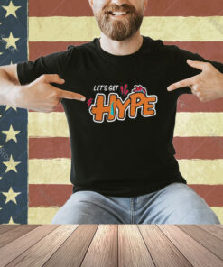 Official Let’s Get Hype T-Shirt