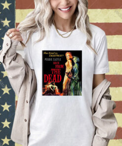 Official She Lived To Destroy Peggie Castle Back From The Dead T-shirt