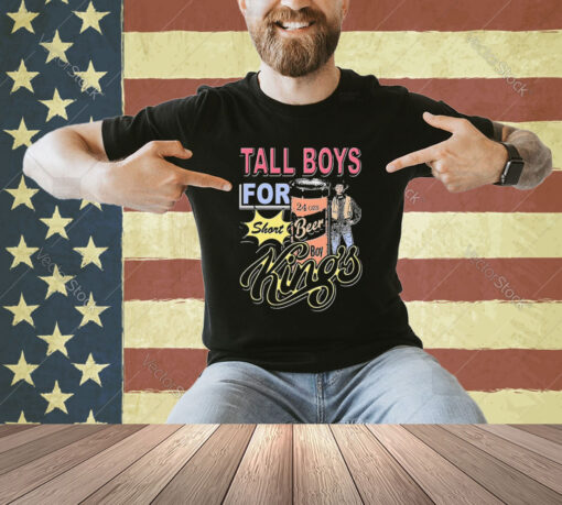 Official Tall Boys For Short Kings 24 Ozs Beer Boy T-shirt