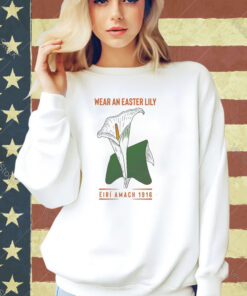 Official Wear An Easter Lily Éirí Amach 1916 T-shirt