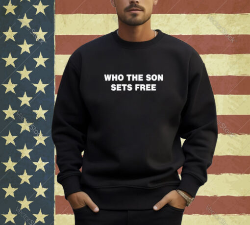 Official Who The Son Sets Free Indeed Bold T-Shirt