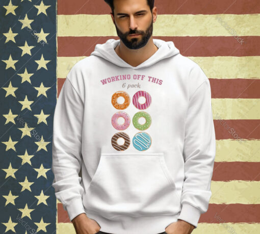 Official Working Off This 6 Packs Donuts 2024 T-shirt