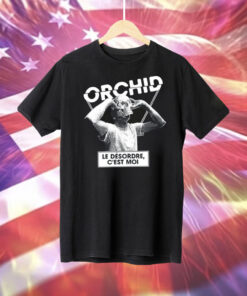 Orchid Le D’sordre C’est Moi Shirt