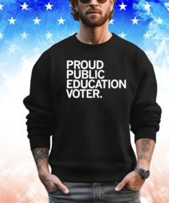 Proud Public Education Voter Shirt